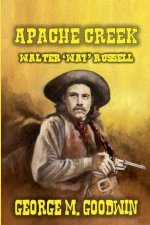 Apache Creek - Walter 'Wat' Russell
