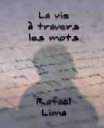 La Vie ? Travers Les Mots