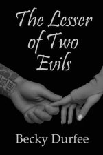 The Lesser of Two Evils