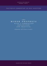 The Minor Prophets with a Commentary Explanatory and Practical