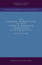The Gospel Narrative of our Lord's Passion
