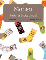 Mahea  Hele n? ??Socks a pau? (Hawaiian) Where Do All The Socks Go?