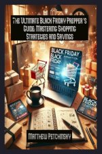 The Ultimate Black Friday Prepper's Guide