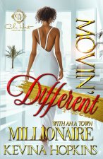Movin' Different With An A-Town Millionaire