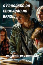 O Fracasso da Educaç?o no Brasil