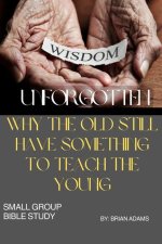 Wisdom Unforgotten