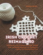 Irish Crochet Reimagined