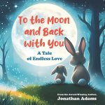To The Moon and Back With You