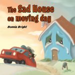 The Sad House on Moving Day