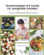 Transformative Guide to Shedding Pounds