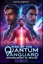 Rise of the Quantum Vanguard - Entanglement of Realms
