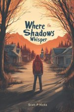 Where the Shadows Whisper