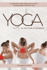 Yoga is NOT for Everyone