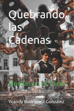 Quebrando Las Cadenas