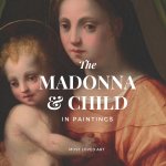 The Madonna and Child In Paintings