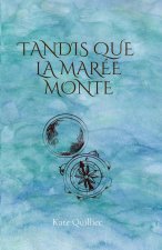 Tandis que la Marée monte