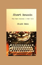 Short Rounds - The Best Stories I Ever Told