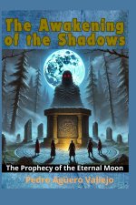 The Awakening of the Shadows