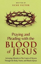 Praying and Pleading with the Blood of Jesus