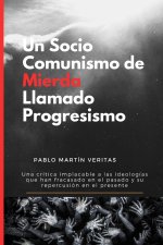 Un Socio Comunismo de Mierda Llamado Progresismo
