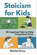 Stoicism for Kids