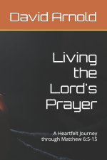 Living the Lord's Prayer