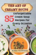 The Art of Creamy Soups