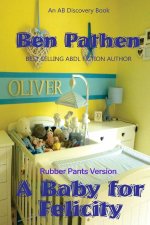 A Baby For Felicity (Rubber Pants Version)