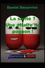 La santé ? Une affaire de pognon !