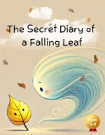 The Secret Diary of a Falling Leaf