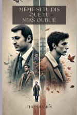 M?me si vous dites Que tu m'as oublié