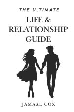 The Ultimate Life & Relationship Guide