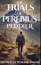 The Trials of Perebius Peddler