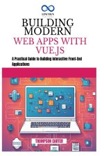 Building Modern Web Apps with Vue.js