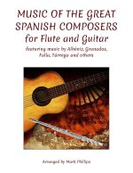 Music of the Great Spanish Composers for Flute and Guitar