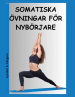 Somatiska Övningar För Nybörjare