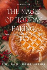 The Magic of Holiday Baking