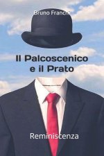 Il Palcoscenico e il Prato
