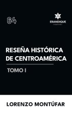 Rese?a Histórica de Centroamérica Tomo I