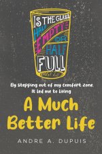 A Much Better Life