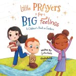 Little Prayers for Big Feelings