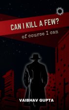 Can I Kill a Few?