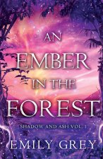 An Ember in the Forest
