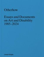 Joseph Grigely: Otherhow