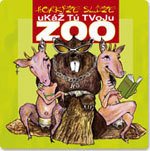 Horkýže Slíže: Ukáž Tú Tvoju Zoo