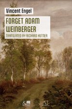 FORGET ADAM WEINBERGER