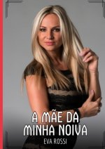 A Mãe da Minha Noiva