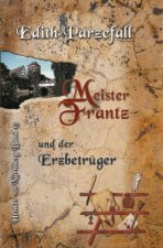 Meister Frantz und der Erzbetrüger