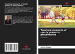 Teaching elements of sports games to preschoolers