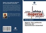 Nigeria: Das politische Dilemma der menschlichen Sicherheit